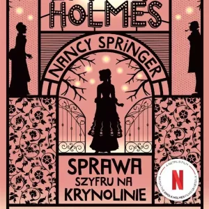 Sprawa szyfru na krynolinie. Enola Holmes wyd. 2