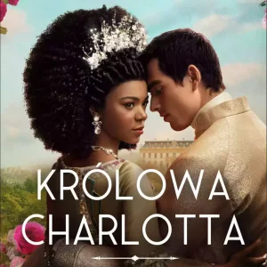 Królowa Charlotta. Opowieść ze świata Bridgertonów