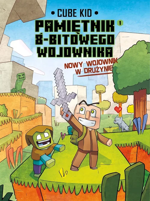 Minecraft. Pamiętnik 8-bitowego wojownika. Nowy wojownik. Tom 1