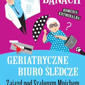 Geriatryczne biuro śledcze. Zajazd pod Szalonym Mnichem