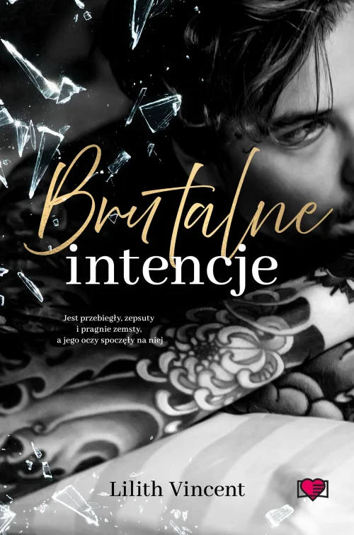 Brutal Hearts. Tom 1. Brutalne intencje