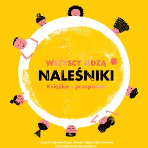 Wszyscy jedzą naleśniki. Książka z przepisami