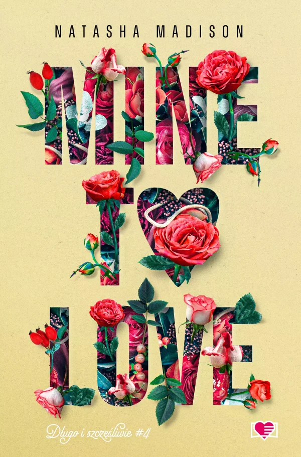 Długo i szczęśliwie. Tom 4. Mine to love