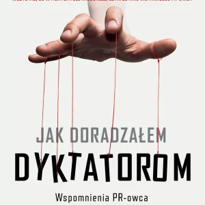 Jak doradzałem dyktatorom