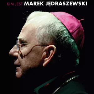 Arcybiskup. Kim jest Marek Jędraszewski