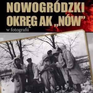 Nowogródzki Okręg AK Nów w fotografii