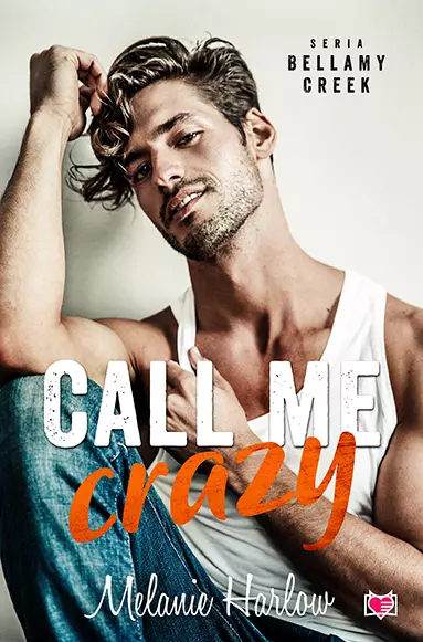 Bellamy Creek. Tom 3. Call me crazy
