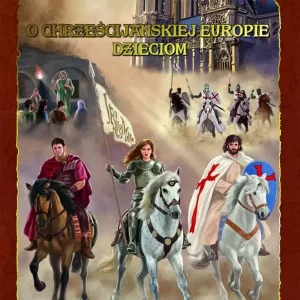 O chrześcijańskiej Europie dzieciom