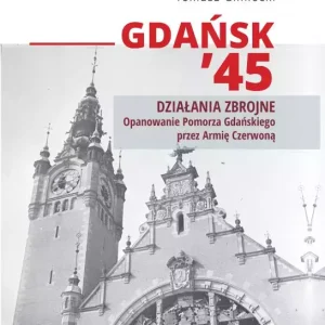 Gdańsk '45. Działania zbrojne
