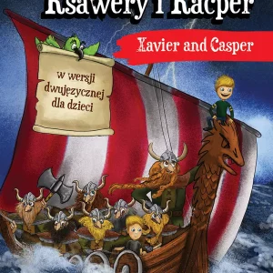 Ksawery i Kacper. Xavier and Casper w wersji dwujęzycznej dla dzieci
