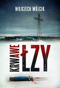 f717b82c-krwawe-lzy-wojciech.webp Krwawe łzy