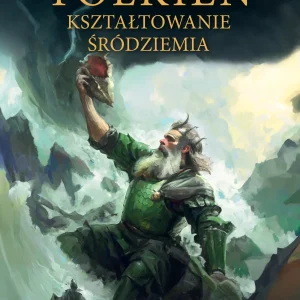 Kształtowanie Śródziemia [Historia Śródziemia t. 4]