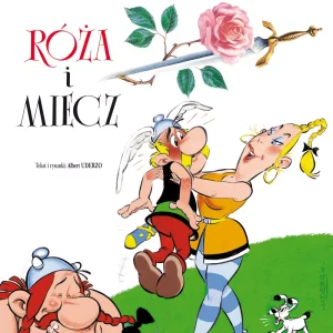 Asteriks. Róża i miecz. Tom 29