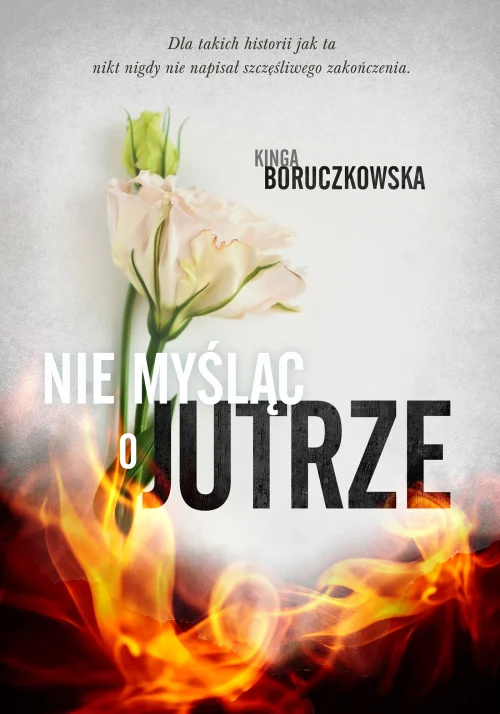 Do zobaczenia jutro. Tom 2. Nie myśląc o jutrze