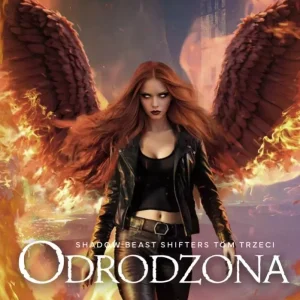 Shadow Beast Shifters. Tom 3. Odrodzona