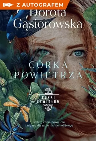 Córka powietrza. Seria Córki żywiołów - książka z autografem - Dorota Gąsiorowska