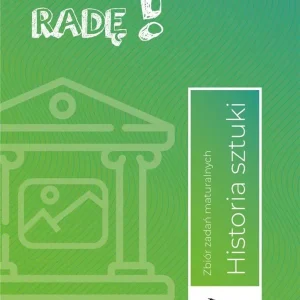 Dasz radę! Historia sztuki zb. zadań maturalnych