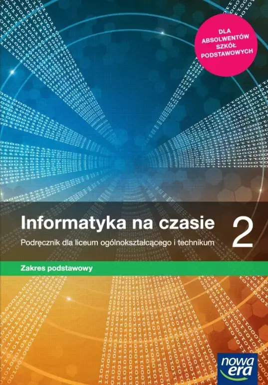 Informatyka na czasie 2. Podręcznik dla liceum ogólnokształcącego i technikum. Zakres podstawowy