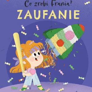 Co zrobi Frania? Tom 7. Zaufanie