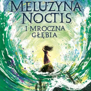 Meluzyna Noctis i Mroczna Głębia