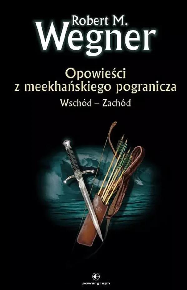 Wschód - Zachód. Opowieści z meekhańskiego pogranicza. Tom 2