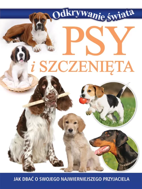 Odkrywanie ?wiata. Psy i szczeni?ta