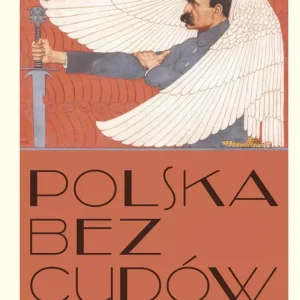 Polska bez cudów. Historia dla dorosłych