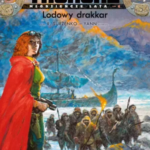 Thorgal – Młodzieńcze Lata. Lodowy drakkar. Tom 6
