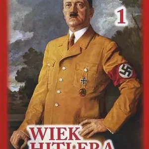 Wiek Hitlera T.1
