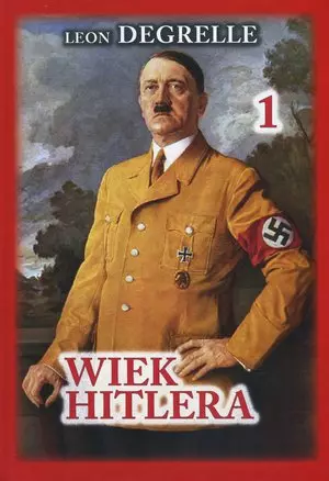 Wiek Hitlera T.1