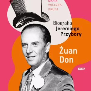 Żuan Don. Biografia Jeremiego Przybory