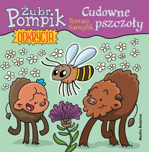 Żubr Pompik. Odkrycia (7) Cudowne pszczoły