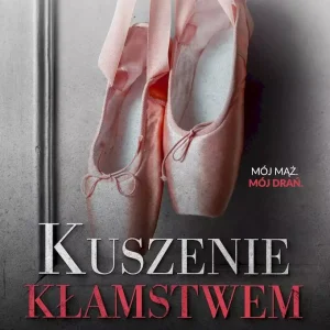 Kuszenie kłamstwem. Deception Trilogy. Tom 2