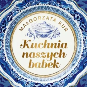 Kuchnia naszych babek