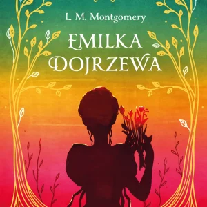 Emilka dojrzewa (ekskluzywna edycja)