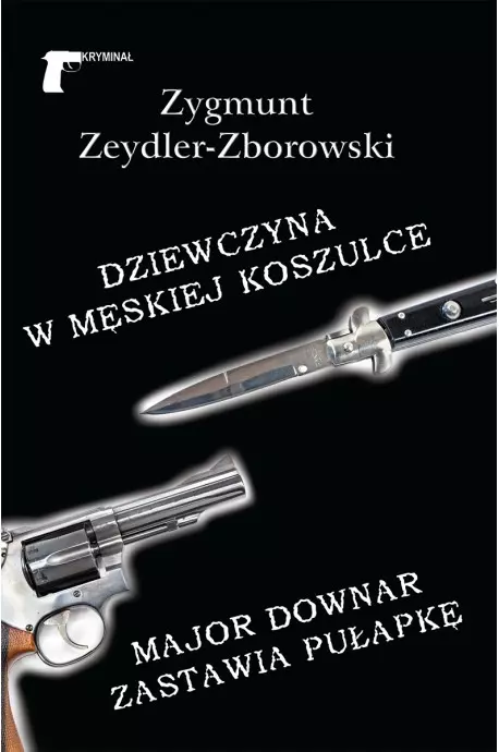 Dziewczyna w męskiej koszulce / Major Downar zastawia pułapkę