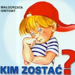 Kim zostać