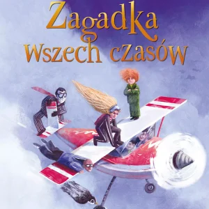 Tajemne Bractwo Pana Benedykta tom 4 Zagadka wszech czasów
