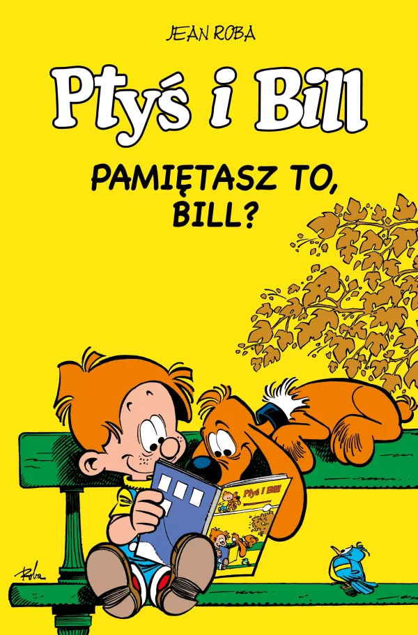 fdf50b7-ptys-i-bill-pamietas.webp Ptyś i Bill. Pamiętasz to, Bill? Tom 11