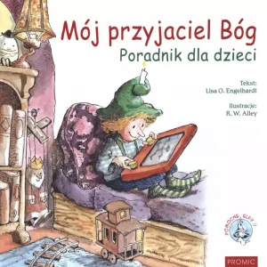 Mój przyjaciel Bóg. Poradnik dla dzieci