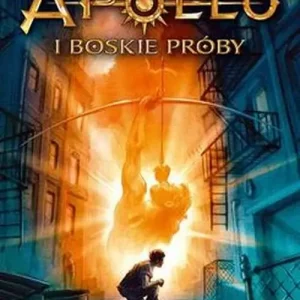 Apollo i boskie próby. Tom 1. Ukryta wyrocznia