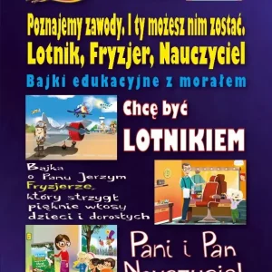 Poznajemy zawody. I ty możesz nim zostać. Lotnik, Fryzjer, Nauczyciel.