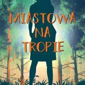 Miastowa na tropie