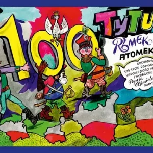 Tytus, Romek i A`Tomek obchodzą 100-lecie odzyskania niepodległości Polski z wyobraźni Papcia Chmiel