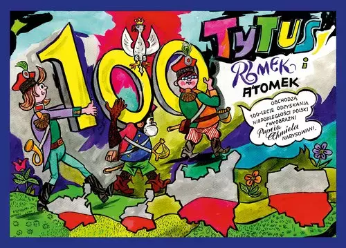 Tytus, Romek i A`Tomek obchodzą 100-lecie odzyskania niepodległości Polski z wyobraźni Papcia Chmiel