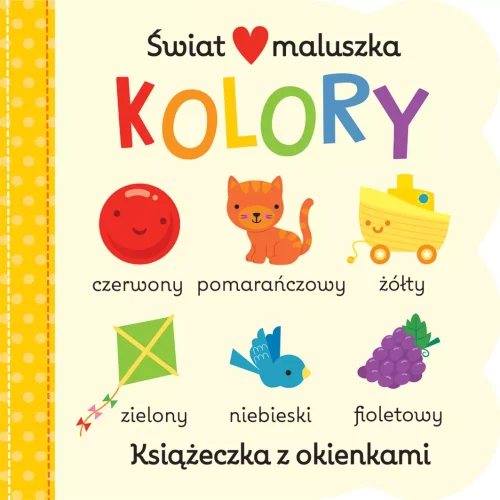 świat maluszka. Kolory. Książeczka z okienkami