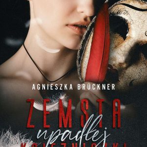 Zemsta Castillo. Tom 3. Zemsta upadłej księżniczki
