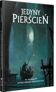 Jedyny Pierścień - W ruinach utraconego królestwa