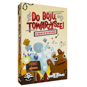 Do Boju, Towarzysze!
