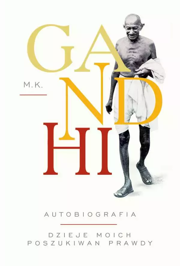Gandhi. Autobiografia. Dzieje moich poszukiwań prawdy